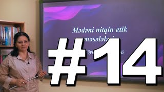Azərbaycan dili və nitq mədəniyyəti Videodərs 14 (Mədəni nitqin etik məsələləri)