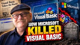 The Rise and Fall of Visual Basic: How Microsoft Killed the ProgrammingLanguage That Ruled the World