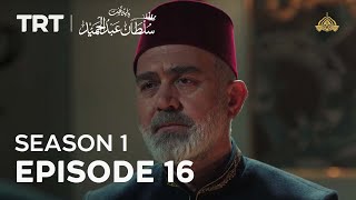 Payitaht Sultan Abdulhamid | Season 1 | Episode 16