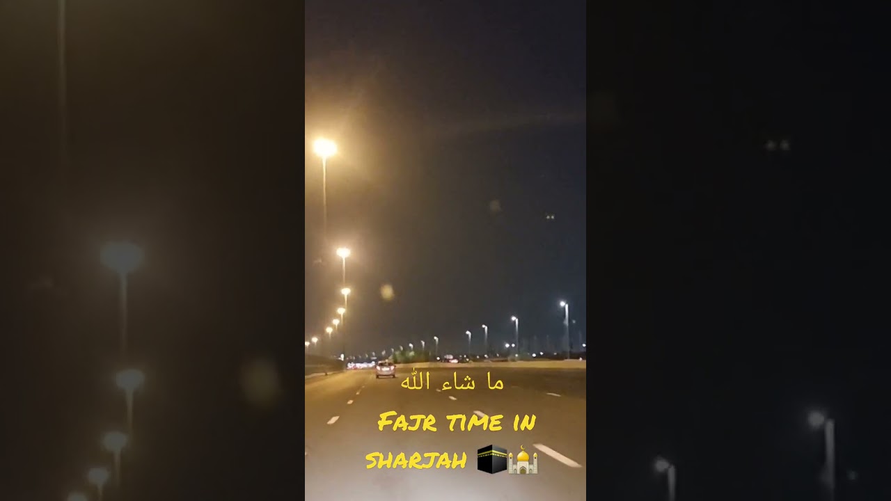 MashaAllah Fajr time at Sharjah Highway 🕋🕌 