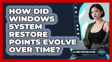 How Did Windows System Restore Points Evolve Over Time? - All About Operating Systems