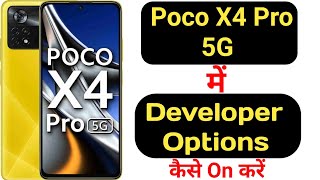 How to enable developer options in Poco X4 Pro 5G || Poco X4 Pro 5G developer options ||