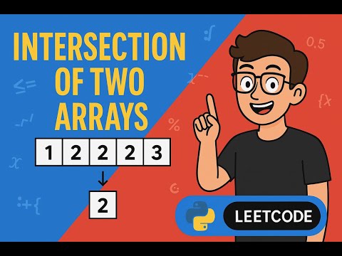 Intersection of Two Arrays | Leetcode Solution Explained with Python