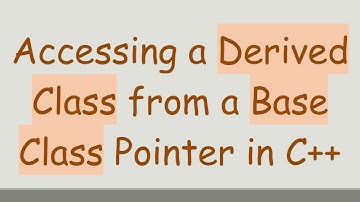Accessing a Derived Class from a Base Class Pointer in C+ +