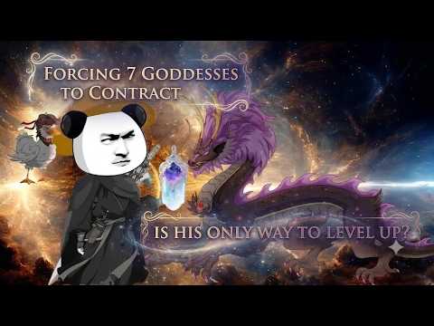 Forcing 7 Goddesses To Contract Is His Only Way To Level Up?