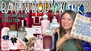 Bath & Body Works Haul | 10 Highend Dupes!!! | Everyday Luxuries Collection