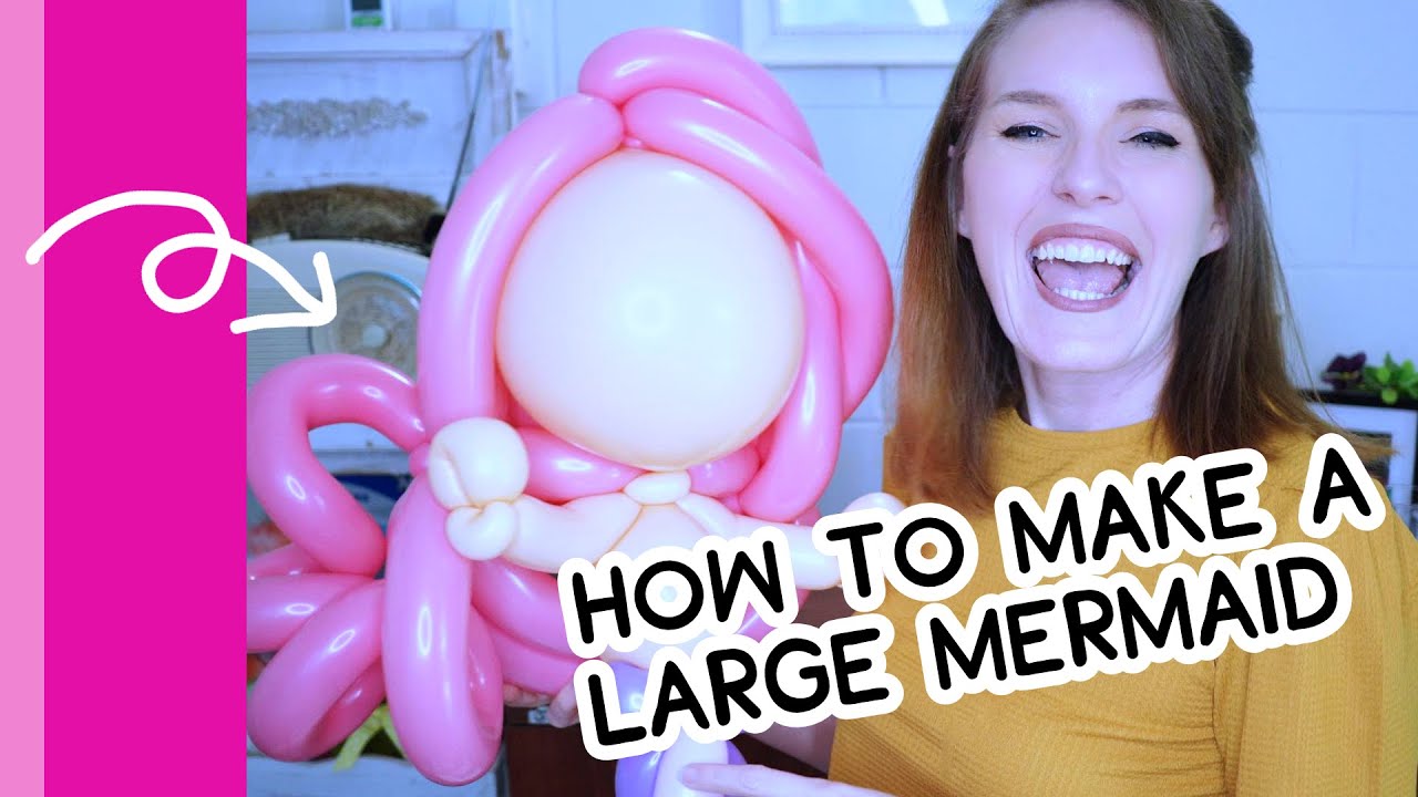 TWIST A LARGE BALLOON MERMAID // A Balloon Twisting Tutorial