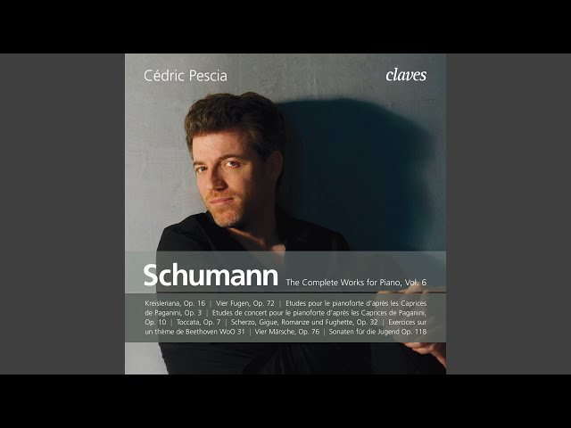 Schumann - Etudes de concert sur des caprices de Paganini: n°3 : Cédric Pescia, piano