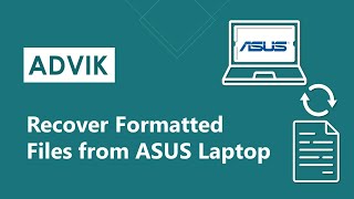 How To Recover Formatted Data From Asus Laptop Advik Software 2022