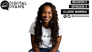 Digital Dyans S2 Ep.5 - Claire Mawisa on being a #broadcaster, #celebrity and #journalist