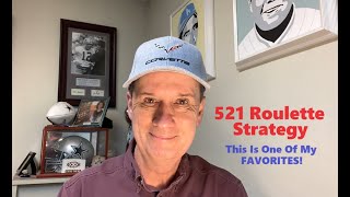 521 Roulette Strategy This Is One Of My Favorites!