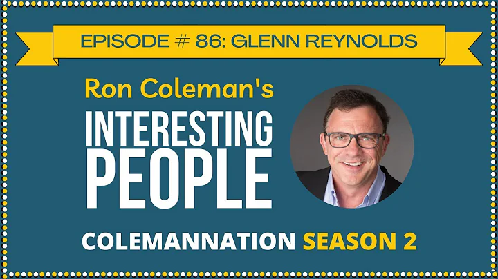 ColemanNation Podcast - Episode 86: Glenn Reynolds...