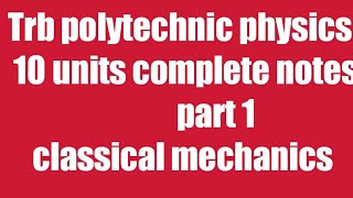 Celebrity part 1 classical mechanics/ Trb polytechnic complete 10 units notes Profile