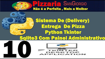 Sistema De (Delivery)Entrega  De Pizza Python Tkinter Sqlite3 Com Painel Administrativo - 10