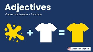 Adjectives + Practice I Grammar Lesson | American English for Adult Beginners