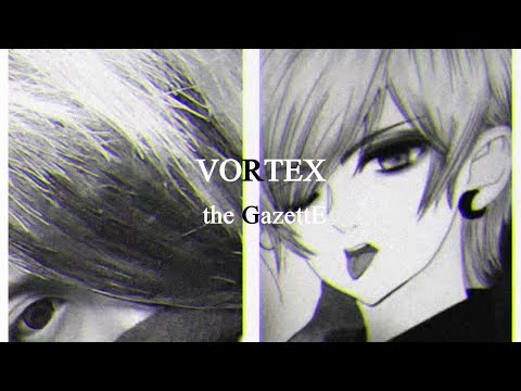 【歌ってみたコラボ】VORTEX/the GazettE