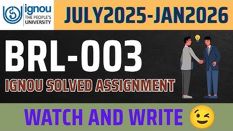 BRL-003 SOLVED ASSIGNMENT JULY 2025-JAN 2026 ENGLISH,IGNOU SOLVED ASSIGNMENT BRL-003, BBA FIRST YEAR