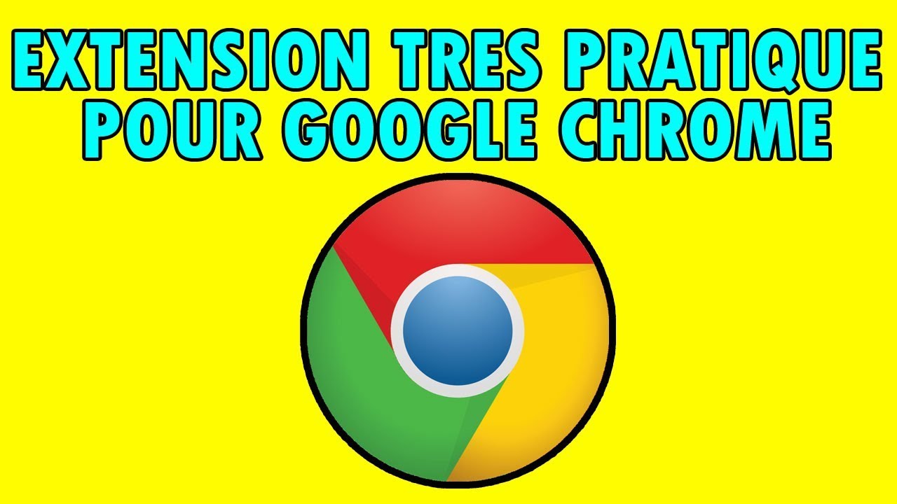 Extension très pratique pour google chrome - YouTube