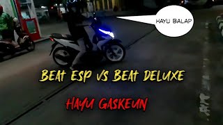 #nightride BALIK KOPDAR MALAH NGAJAK SPEEDING || BEAT ESP VS BEAT DELUXE