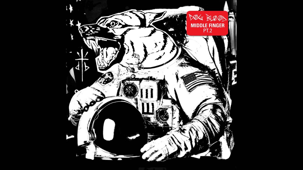 DOG BLOOD - MIDDLE FINGER Pt. 2 (THE M MACHINE REMIX) [AUDIO