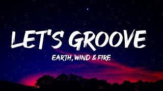 Earth, Wind & Fire - Let's Groove (TikTok Remix) [Lyrics] let's groove tonight tiktok