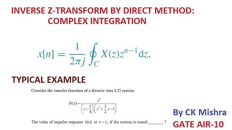 Inverse Z-transform by direct method (complex integration)