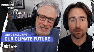 The Reality Of Climate Change | The Problem With Jon Stewart | Apple TV+