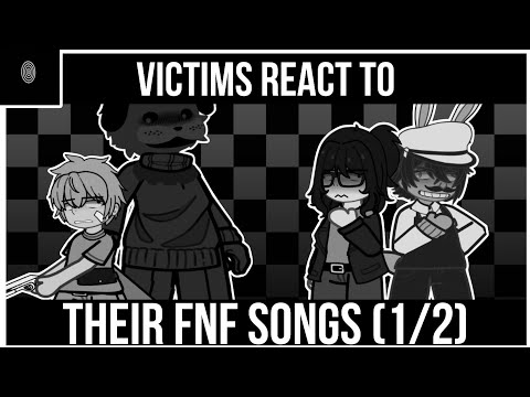 VICTIMS react to their FNF SONGS | 1/2 | Gacha reaction