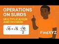 Operations Part 2: Multiplying and Dividing Surds | FindXYZ Surds Series Part 4