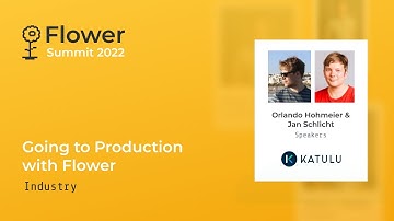 Flower Summit 2022 | Going to Production with Flower