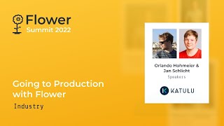 Flower Summit 2022 | Going to Production with Flower