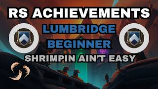 SHRIMPIN AINT EASY - RS3  - LUMBRIDGE  - BEGINNER