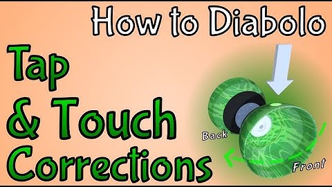 How to Diabolo - Touch & Tap Corrections