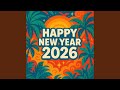 Happy New Year 2026 Amapiano Sunrise Happy 2026 Happy New Year 2026 Amapiano Sunrise Happy 2026