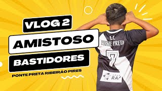 Vlog 02# Jogo amistoso contra a equipe do Priels Caçula