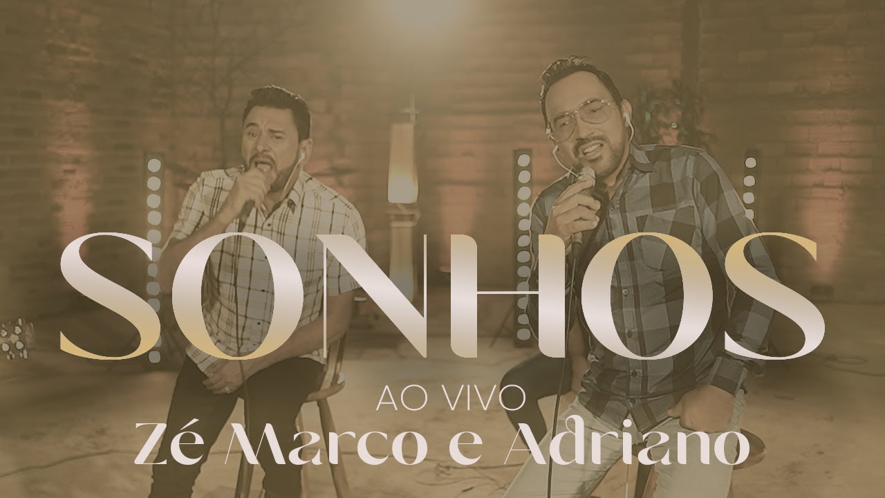 Zé Marco e Adriano - Sonhos | Clipe Oficial