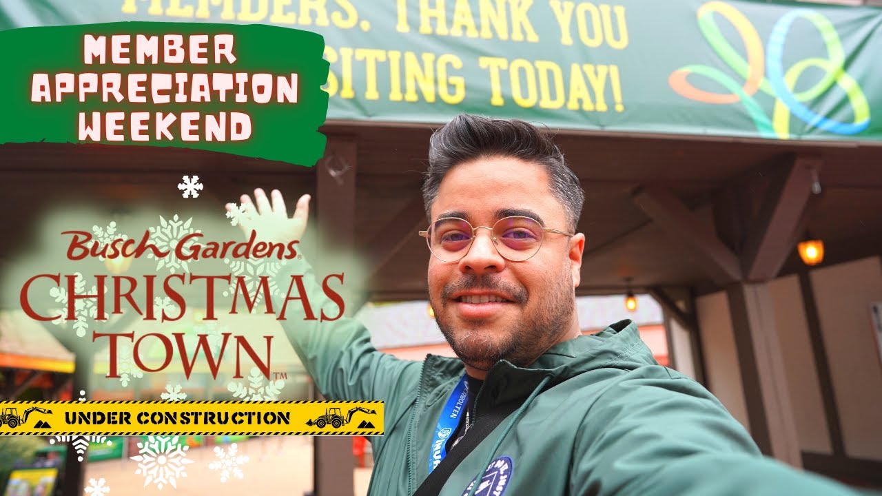 Member Appreciation Weekend At Busch Gardens Williamsburg | Christmas Town Construction & More Fun!