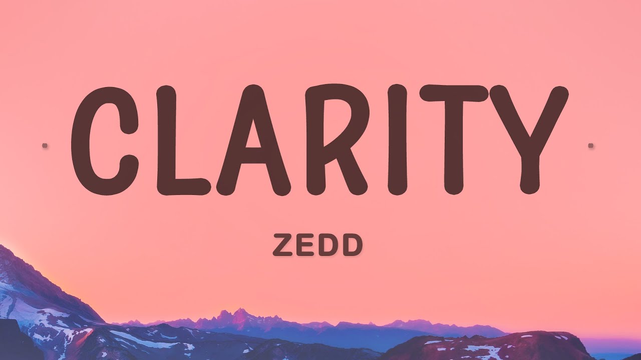 Zedd - Clarity ft. Foxes (Lyrics) 