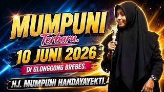 Download lagu MUMPUNI Terbaru 10 JUNI 2026 Di Glonggong Brebes || Ustadzah Mumpuni Handayayekti 2026