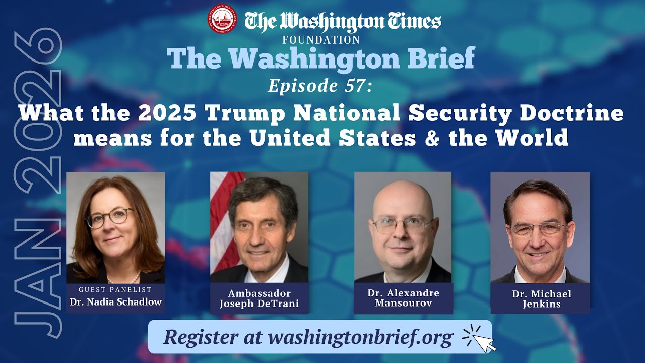 Washington Brief Ep. 57: What the 2025 Trump National Security Doctrine means: Indo-Pacific & World