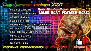 LAGU JARANAN TERBARU 2021 - PANJI MANGGOLO PUTRO - BASS MANTAP SUPER GLER HOREG