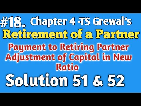 #18. Cash brought by Continuing Partners, Retirement of a Partner, TS Grewal's, Solution 51 & 52,