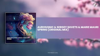 Aurosonic & Sergey Shvets & Marie Mauri - Spring (Original Mix) [Synthbios Chill] screenshot 4