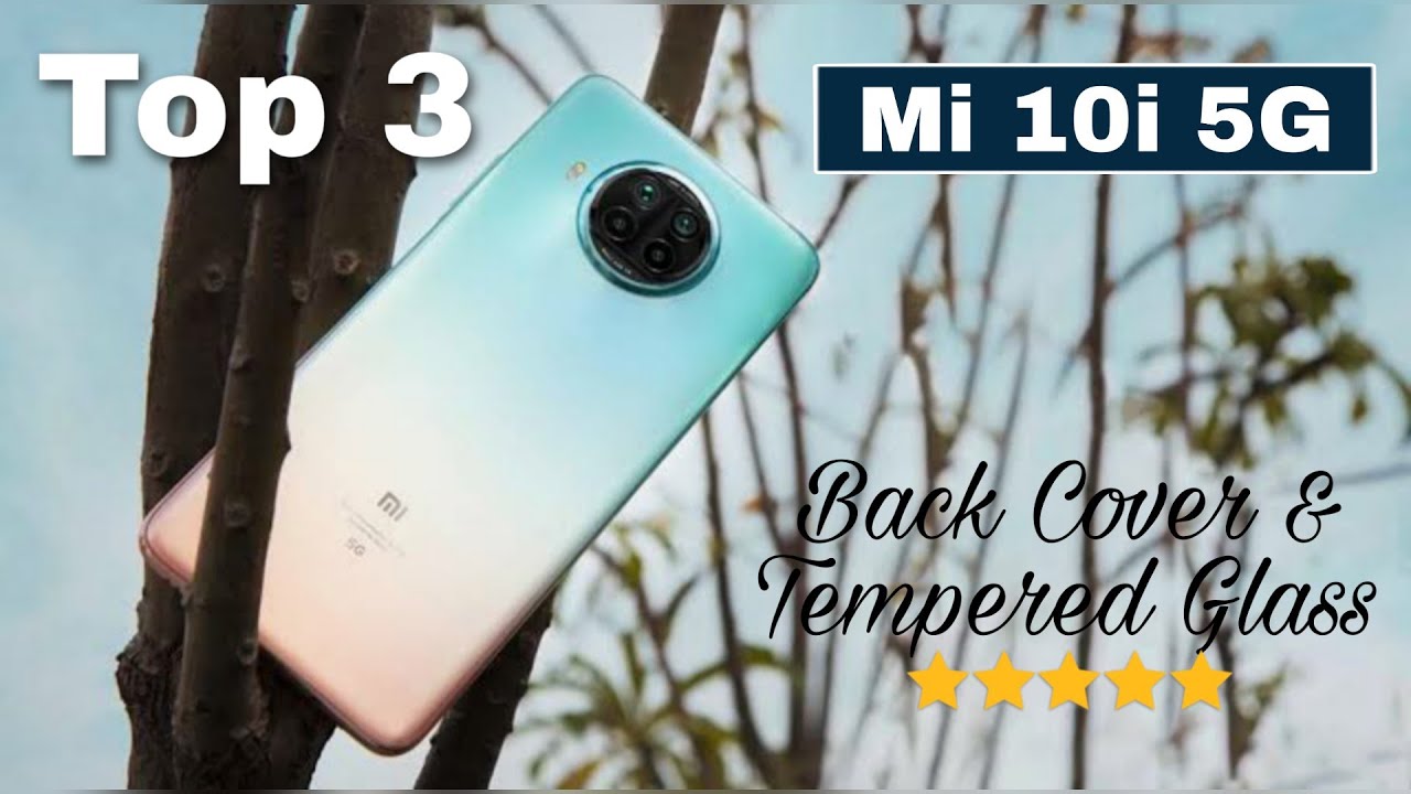 Top 3 Back Cover & Tempered Glass For Mi 10i 5G | Best Back Case & Screen Protector