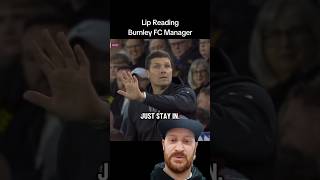 Lip Reading Burnley Manager Against Leeds United #shorts #football #premierleague #burnley #leeds