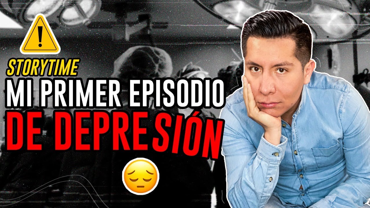 MI PRIMER EPISODIO DE DEPRESIÓN | STORYTIME