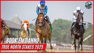 BOOK’EM DANNO wins the G3 True North Stakes