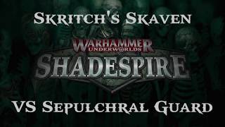 Shadespire - Battle Report - Skritch Spiteclaw's Swarm VS Sepulchral Guard