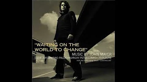John Mayer - Waiting On the World to Change (Audio)