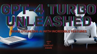 Revolutionary Model: gpt 4 Turbo! | Context Aware